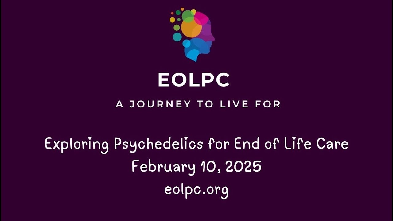 Exploring Psychedelics for End of Life Care 02 10 25 - YouTube