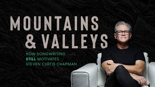 Steven Curtis Chapman - Mountains and Valleys