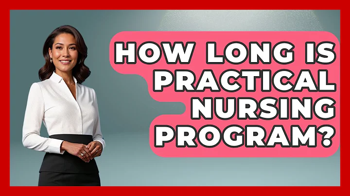 How Long Is Practical Nursing Program? - Nursing Knowledge Exchange