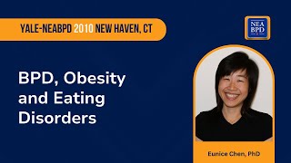 2010 Yale-NEABPD New Haven, CT: Borderline Personality Disorder, Obesity and Eating Disorders