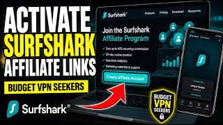How to activate Surfshark affiliate links for budget VPN seekers - Beginner Guide