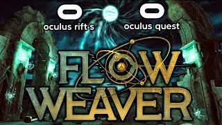 Flow Weaver for Oculus Quest & Rift S. Early Access Gameplay of VR Fantasy Escape Room Puzzle Game!