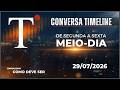 29/07/2026 - CONVERSA TIMELINE