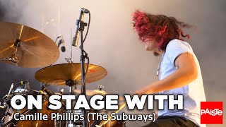 PAISTE CYMBALS - On Stage With Camille Phillips (The Subways)