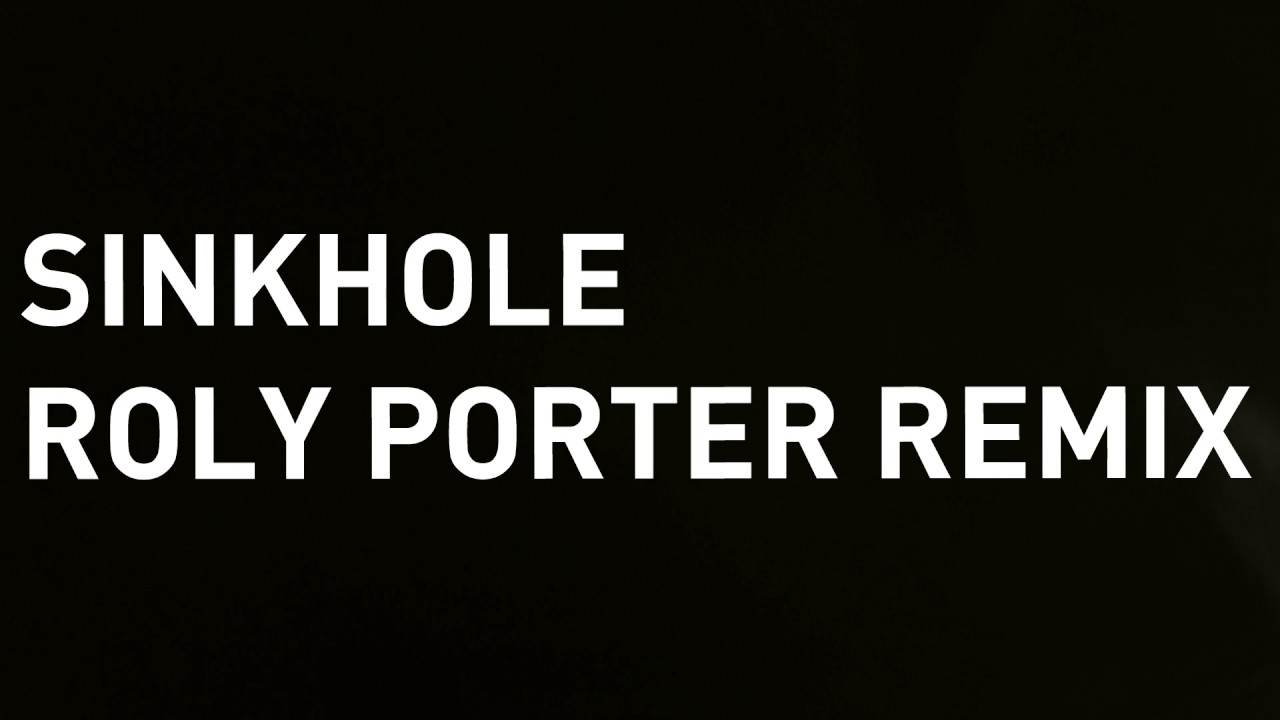 Noisia - Sinkhole (Roly Porter Remix)