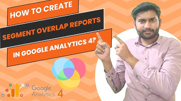 Lecture 43 - How to Create Segment Overlapping Reports in GA4 ?
