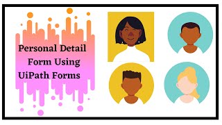 Creating a Personal Details Form Using UiPath Form
