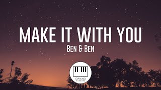Make It With You - Ben \& Ben [Piano Karaoke]