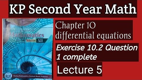 Find the General solution of differential equations| Fsc math part 2| chapter 10 exercise 10.2