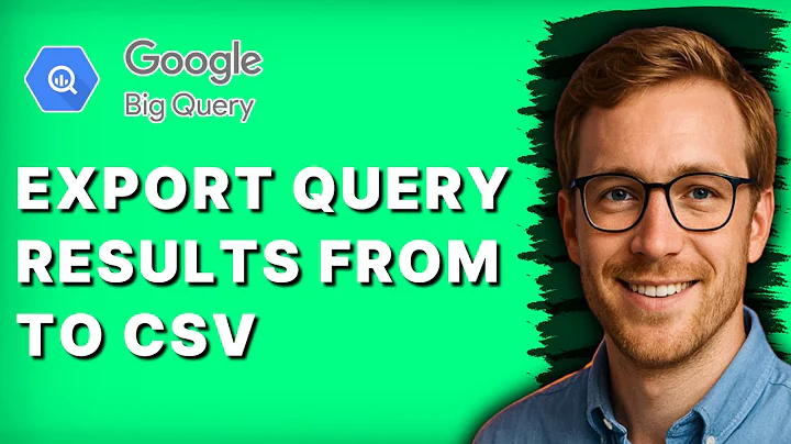 How to Export Query Results from Google BigQuery to CSV [2025 Guide]