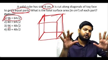 A solid cube has side 8 cm. It is cut along diagonals of top face ........?(#SSCCGL Maths Questions)