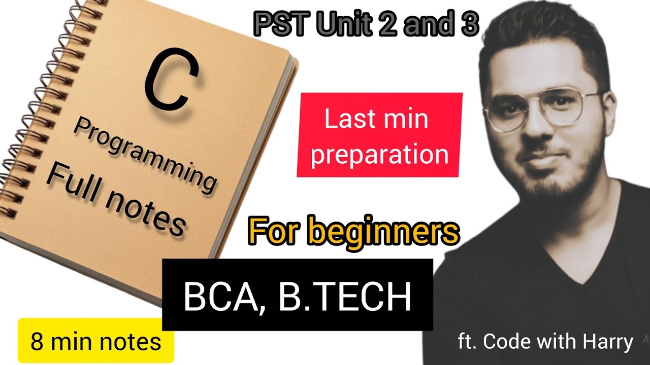 C Programming full notes || ft. code with Harry | BCA  , B.TECH