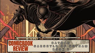 Batman: Gargoyle of Gotham Book 1 ~ DC COMIC BOOK REVIEW