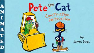 Pete the Cat: Construction Destruction | Animated Book | Read aloud