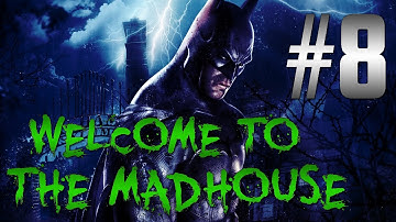 Batman: Return to Arkham - Arkham Asylum Walkthrough pt.8 - Harley Quinn