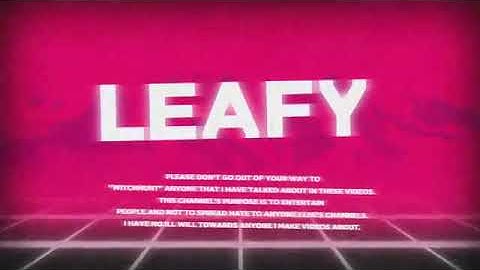 Leafy intro