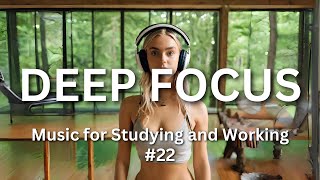 4 Hours Ambient Study Music to Concentrate Improve Focus Reading DeepFocusMusic  @FocusTunesLab #22