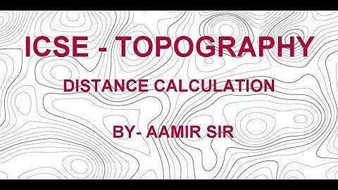 ICSE- GEOGRAPHY- TOPOSHEET - DISTANCE CALCULATION