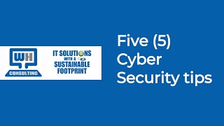 5 Cyber Security Tips