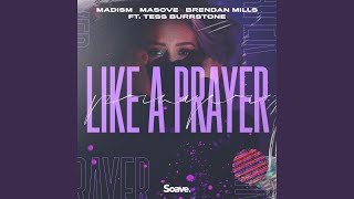 Like A Prayer (feat. Tess Burrstone)