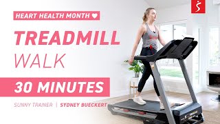 Heart Health Month Series: Treadmill Walk  Easy to Follow Along | 30 Minutes