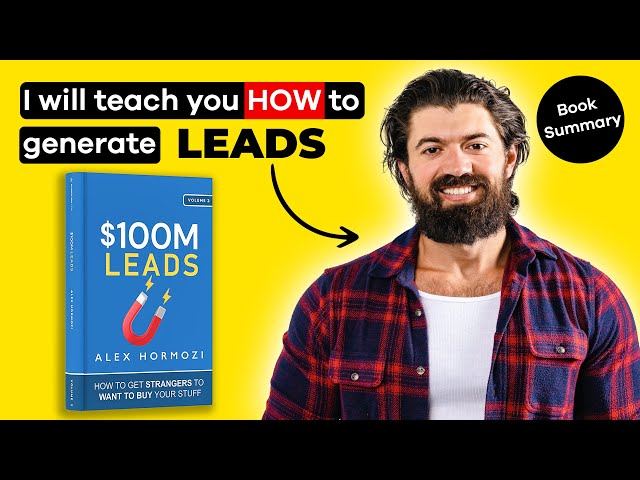 Mastering Lead Generation: Alex Hormozi $100M Book Insights — Eightify