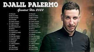 جليل باليرمو أفضل الأغاني ||قائمة تشغيل جليل باليرمو || Djalil Palermo Best Songs of Playlist 2022