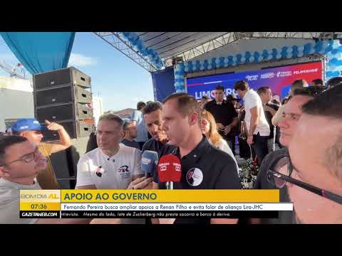 Política: Fernando Pereira busca ampliar apoios a Renan e evita falar de aliança Lira-JHC 10/08/26