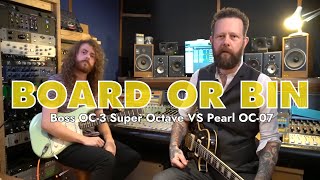 OCTAVE PEDALS | Boss OC-3 Super Octave VS Pearl OC-07 | Board Or Bin
