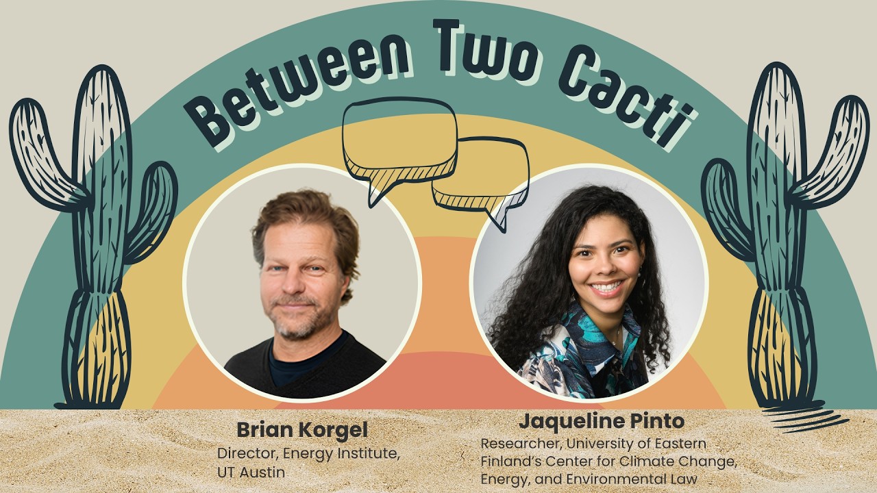 Between Two Cacti with Brian Korgel: Jaqui Pinto on the Future of Hydrogen in Europe