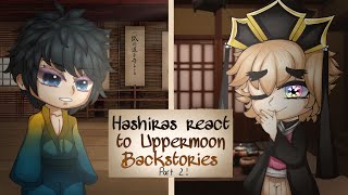 [ Hashiras react to Uppermoon Backstories! ] Uppermoons 2 and 3 ☆ part 2/3