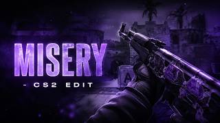 Misery - CS2 EDIT