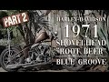 1971 SHOVELHEAD CHOPPER "ROOT BEER" PART 2