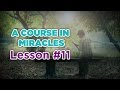 A Course In Miracles Lesson 11 