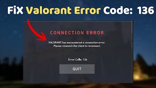Fix Valorant - Error Code: 136 (Full Guide 2026)