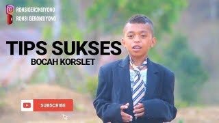 TIPS SUKSES||NGAKAK||BOCAH KORSLET