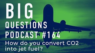 How do you convert CO2 into jet fuel?