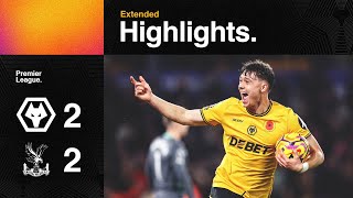 Strand Larsen and Gomes on scoresheet | Wolves 2-2 Crystal Palace | Extended Highlights