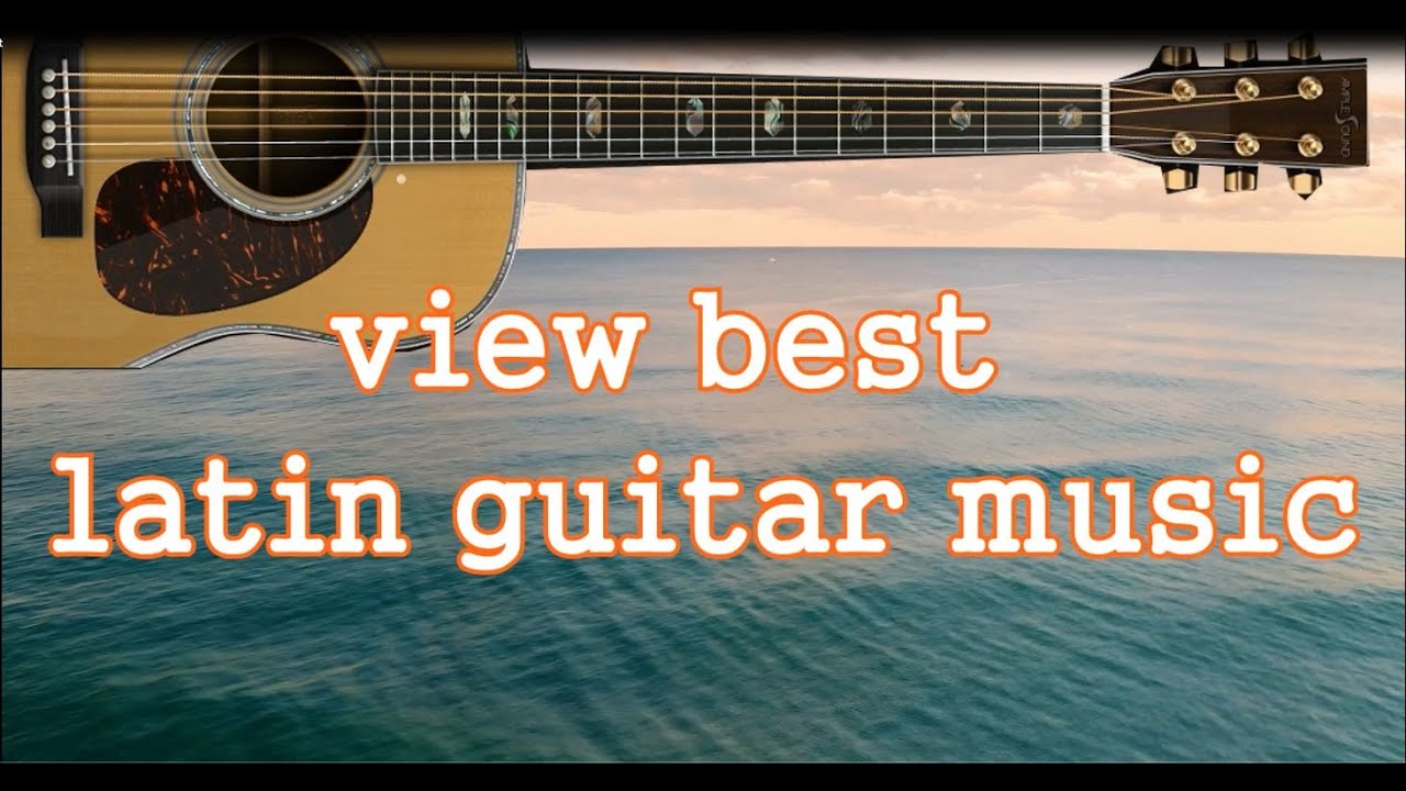 Best latin lyrics guitar music YouTube