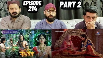 Devon Ke Dev Mahadev l Episode 214 l Part 2 l #PakistaniReaction