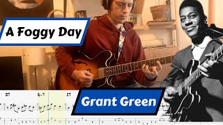 Grant Green - A Foggy Day - Jazz Guitar Transcription #22 with synchronized lead sheet & tab