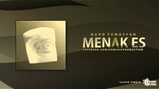 Davo Tumasyan - Menak es