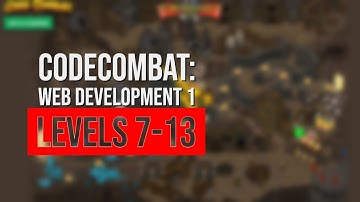 CodeCombat: Web Development 1: Levels 7-13