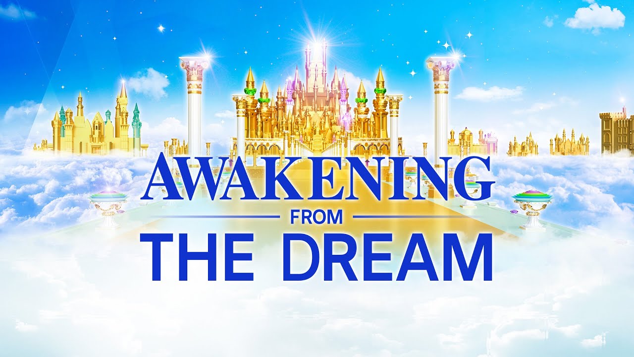 Gospel Movie | Disclose the Mystery of the Kingdom of Heaven | "Awakening From the Dream"