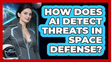 How Does AI Detect Threats In Space Defense? - Warriors In Space