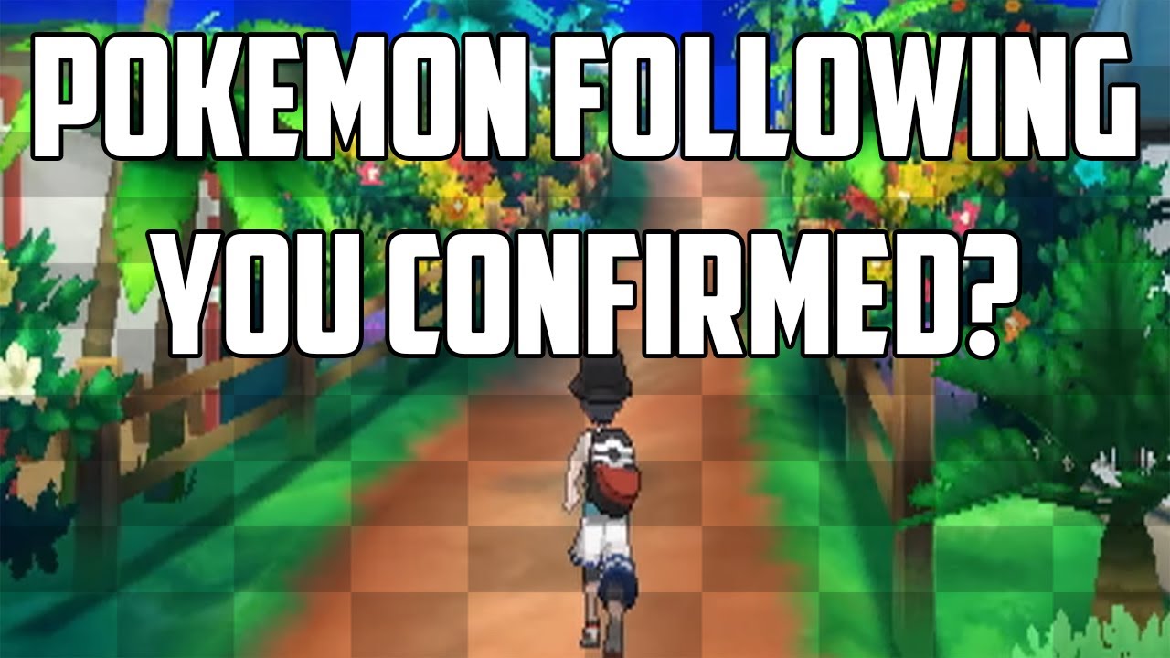 Why I Think we Will be able to have Pokemon Follow us in Pokemon Ultra Sun and Ultra Moon - YouTube