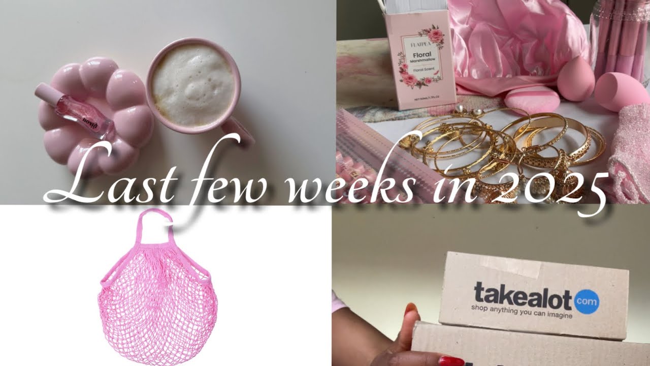 Last few weeks if 2025: Manifestation, Vision board,Shein Haul &Takealot 