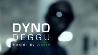 Dyno / Deggu / Directed by Wantd