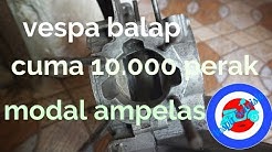 Vespa Balap Modal 10 Ribu - Durasi: 4.47. 