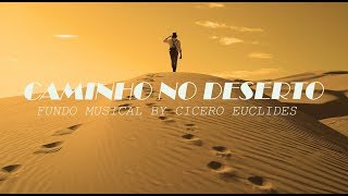 Fundo Musical Caminho no Deserto (Way Maker) by Cicero Euclides